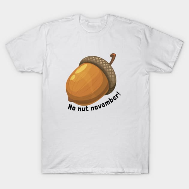 Funny No nut November T-Shirt by Tees4Teens